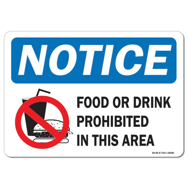 Safety Sign, OSHA Notice, 7" Height, Aluminum, Food Or Drink Prohibited In This Area, Landscape